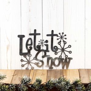 Let it Snow metal sign with snowflakes, in raw steel.