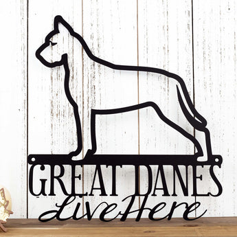 Great Danes Live Here metal sign, in matte black powder coat.