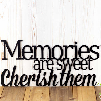 Close up of Memories are sweet cherish them metal wall art, in matte black powder coat.