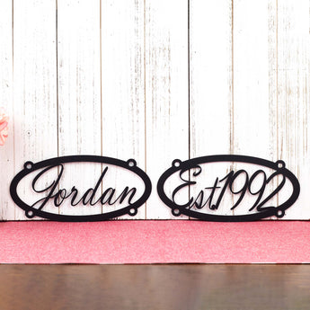 Oval custom metal name sign and established year metal sign, in matte black powder coat. 