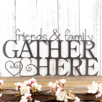 Friends & Family Gather Here metal wall decor with hearts, in silver vein powder coat. 