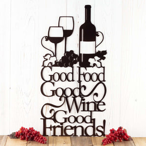 Good Food Good Wine Good Friends metal sign with wine bottle, grapes and wine glasses, in copper vein powder coat.