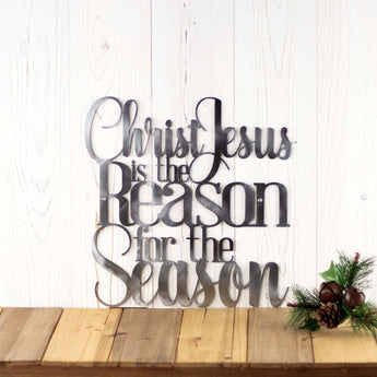 Christ is the Reason for the Season metal word wall art, in raw steel.