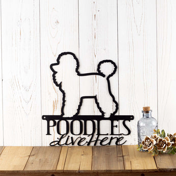 Poodles Live Here metal sign, with Poodle silhouette, in matte black powder coat.