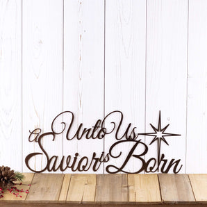 Unto Us A Savior Is Born Christmas metal plaque with a north star, in copper vein powder coat. 