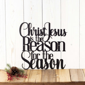 Christ is the Reason for the Season metal word wall art, in matte black powder coat.