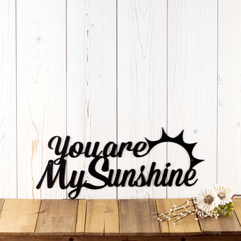 You Are My Sunshine metal wall art, with a sun image, in matte black powder coat. 