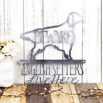 English Setters Live Here metal wall art with Beware, in raw steel. 