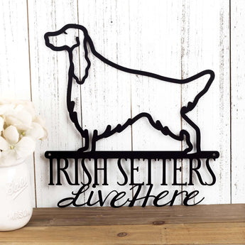 Irish Setters Live Here metal sign with dog silhouette, in matte black powder coat. 
