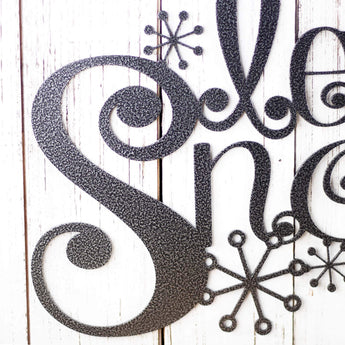 Let it Snow metal sign with snowflakes, in silver vein powder coat. 