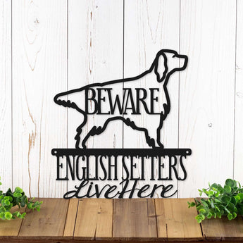 English Setters Live Here metal sign with Beware, in matte black powder coat.
