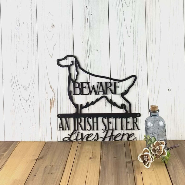 Video of Irish Setter lives here metal wall art, with beware, in matte black powder coat.